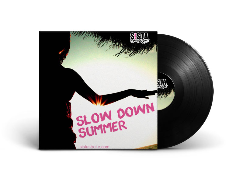 Sista Stroke – Summer Slow Down